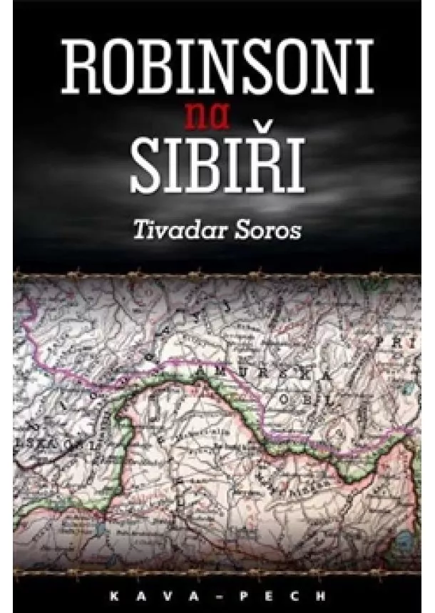 Tivadar Soros - Robinsoni na Sibiři - (po Maškarádě kolem smrti)