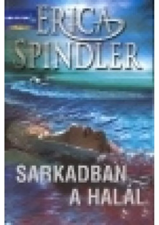 Erica Spindler - SARKADBAN A HALÁL