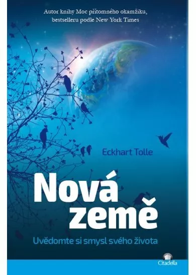 Nová země - Uvědomte si smysl svého života