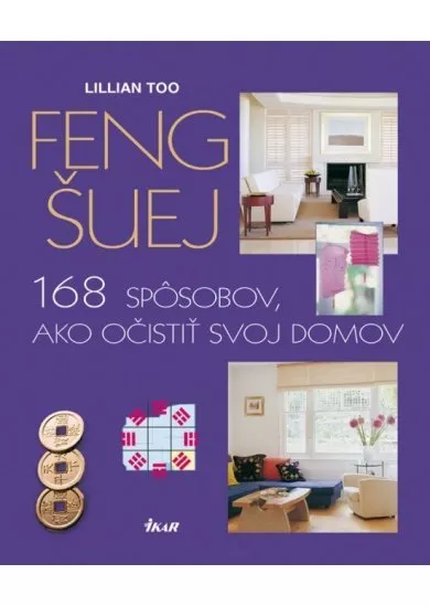 Feng šuej - 168 spôsobov, ako očistiť svoj domov, 2. vydanie