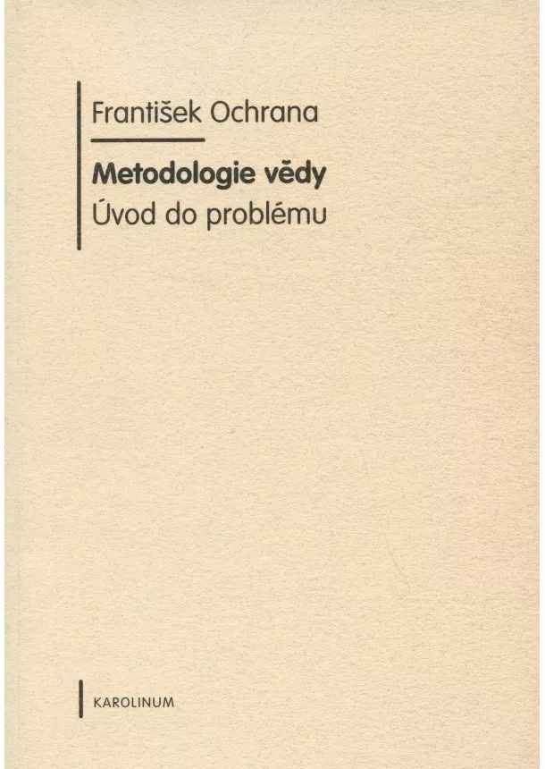 František Ochrana - Metodologie vědy - Úvod do problému