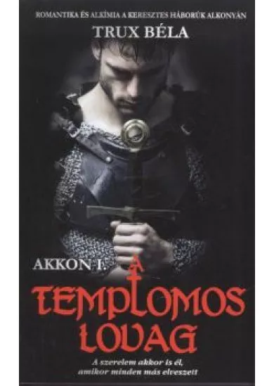 A TEMPLOMOS LOVAG /AKKON I.