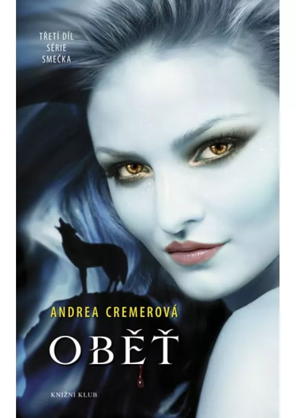 Andrea Cremerová - Smečka 3: Oběť