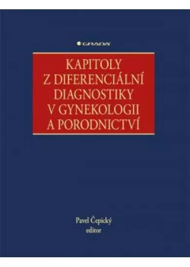 Kapitoly z diferenciální diagnostiky v gynekologii a porodnictví