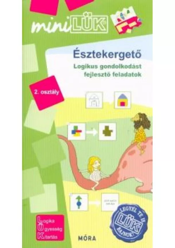 LÜK - Észtekergető 2. osztály - Logikus gondolkodást fejlesztő feladatok /MiniLÜK