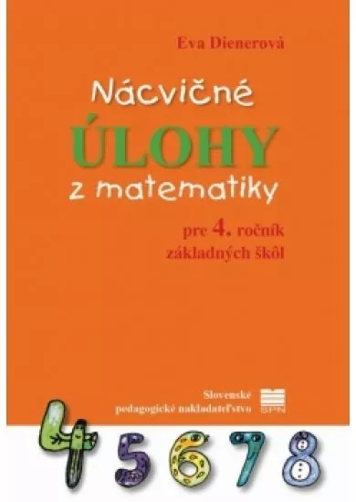 Nácvičné úlohy z matematiky pre 4. ročník ZŠ