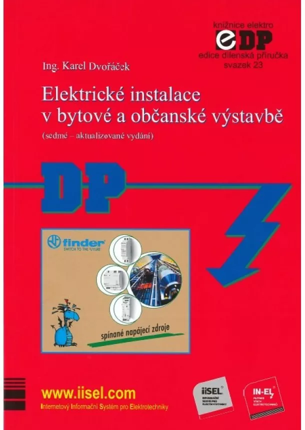 Karel Dvořáček - Elektrické instalace v bytové a občanské výstavbě (sedmé - aktualizované vydání) - Svazek 23