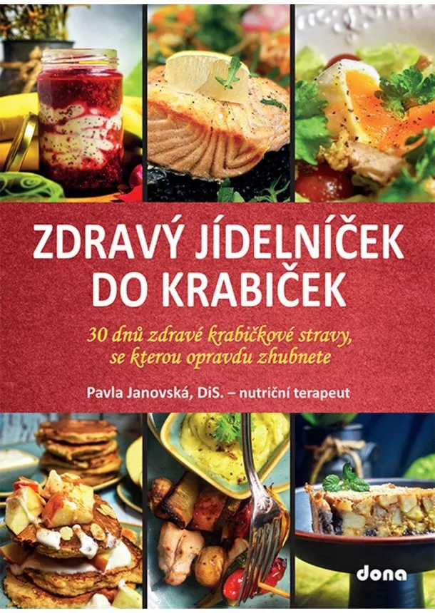 Pavla Janovská - Zdravý jídelníček do krabiček - 30 dnů zdravé krabičkové stravy, po které opravdu zhubnete