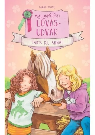 Malomvölgyi lovasudvar 3. - Tarts ki, Anna!