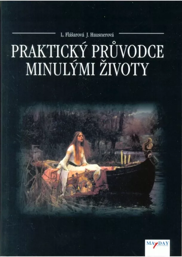 J. Flášarová L., Hausnerová - Praktický průvodce minulými životy