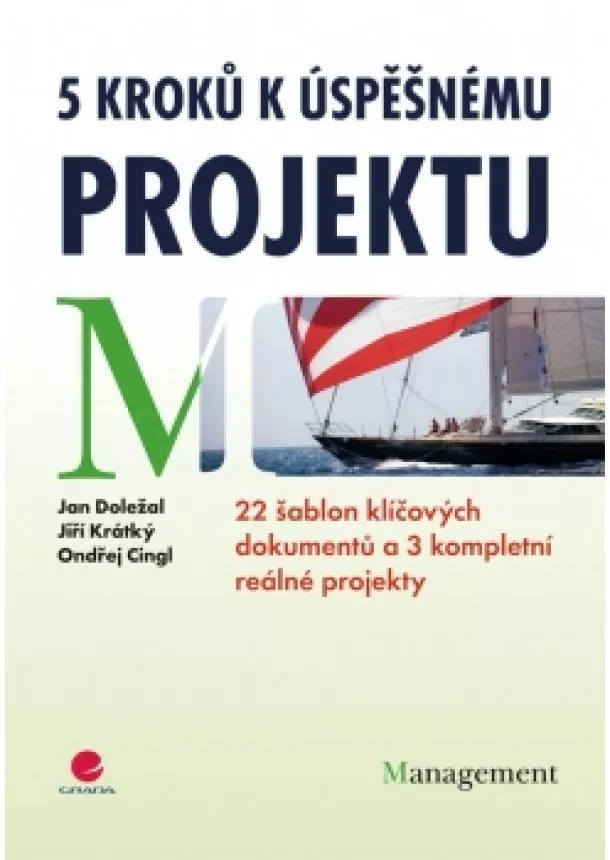 Doležal Jan, Krátký Jiří, Cingl Ondřej - 5 kroků k úspěšnému projektu