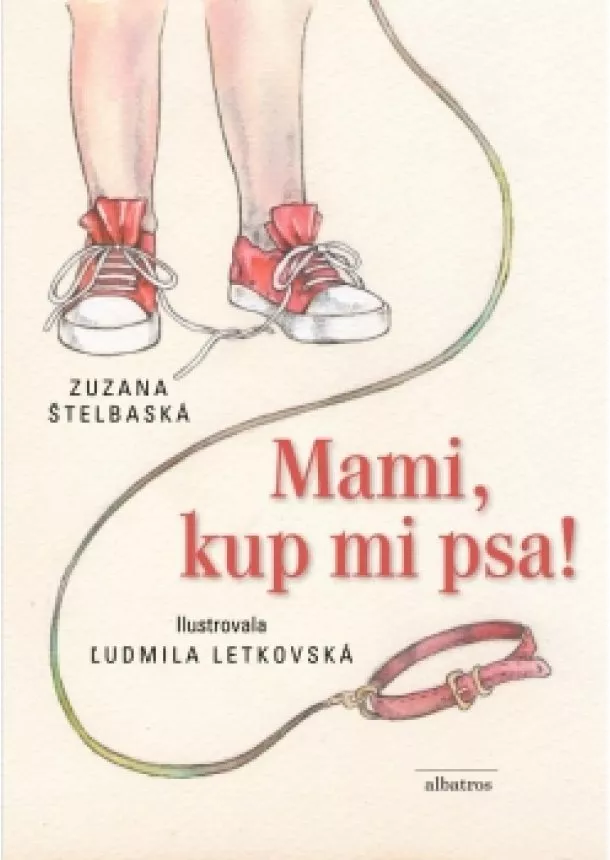 Zuzana Štelbaská - Mami, kup mi psa!