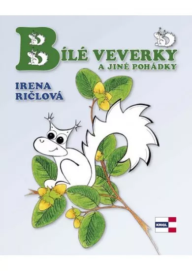 Bílé veverky a jiné pohádky