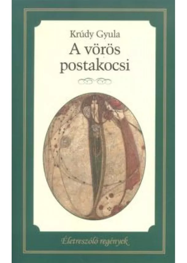 KRÚDY GYULA - A vörös postakocsi - Életre szóló regények 20.