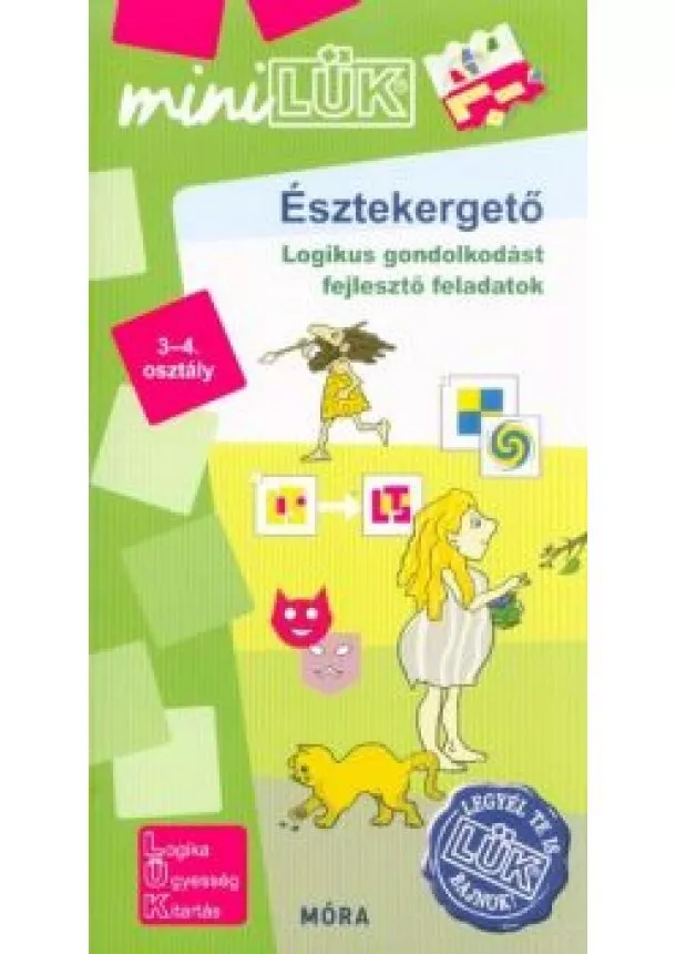 LÜK - Észtekergető 3-4. osztály - Logikus gondolkodást fejlesztő feladatok /MinilLÜK