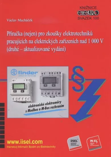 Příručka (nejen) pro zkoušky elektrotechniků pracujících na elektrických zařízeních nad 1000 V (druh - Svazek 100