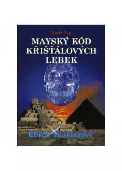 Mayský kód křišťálových lebek