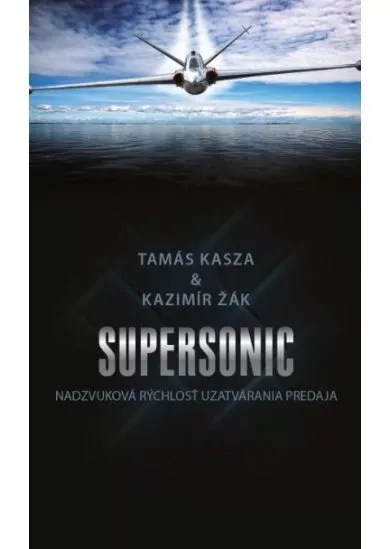 Supersonic - Nadzvuková rýchlosť uzatvárania predaja