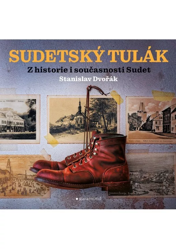 Stanislav Dvořák - Sudetský tulák