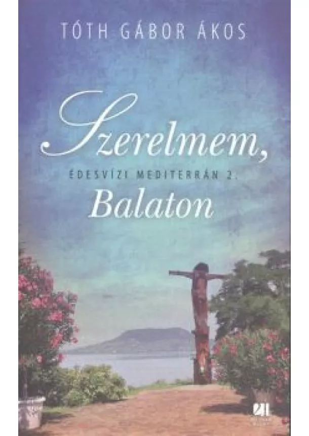 Tóth Gábor Ákos - Szerelmem, Balaton - Édesvízi mediterrán 2.