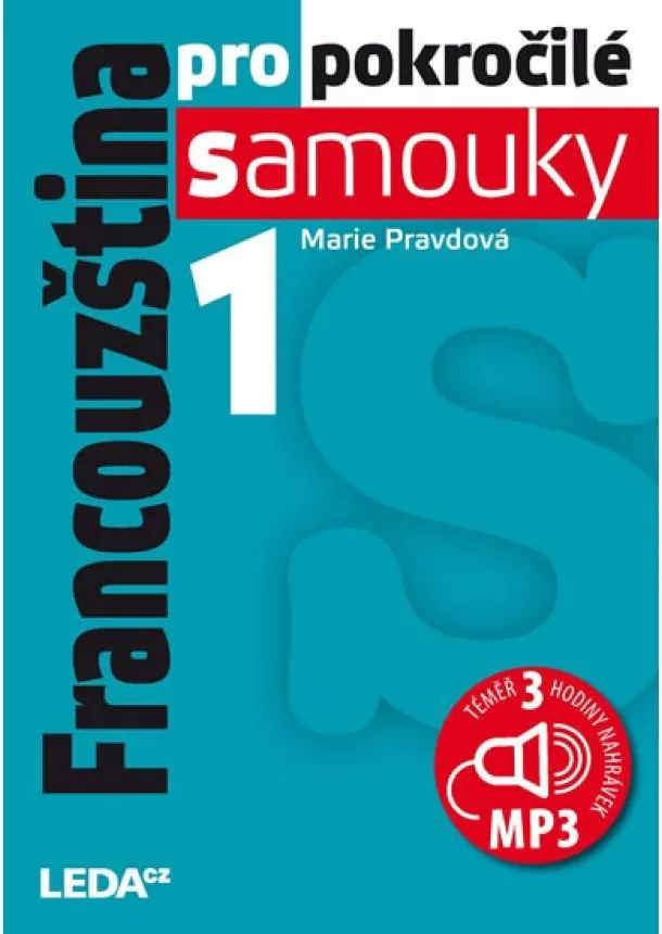 Marie Pravdová - Francouzština pro pokročilé samouky 1 + CDmp3 - 2.vydání