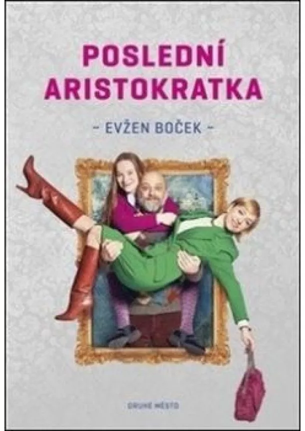 Evžen Boček - Poslední aristokratka