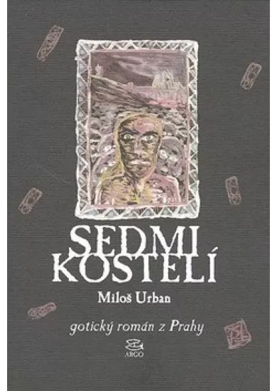 Sedmi kostelí - gotický román z Prahy