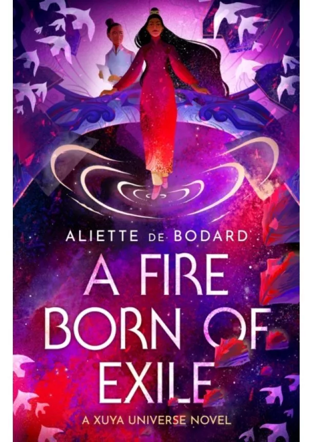 Aliette de Bodard - A Fire Born of Exile