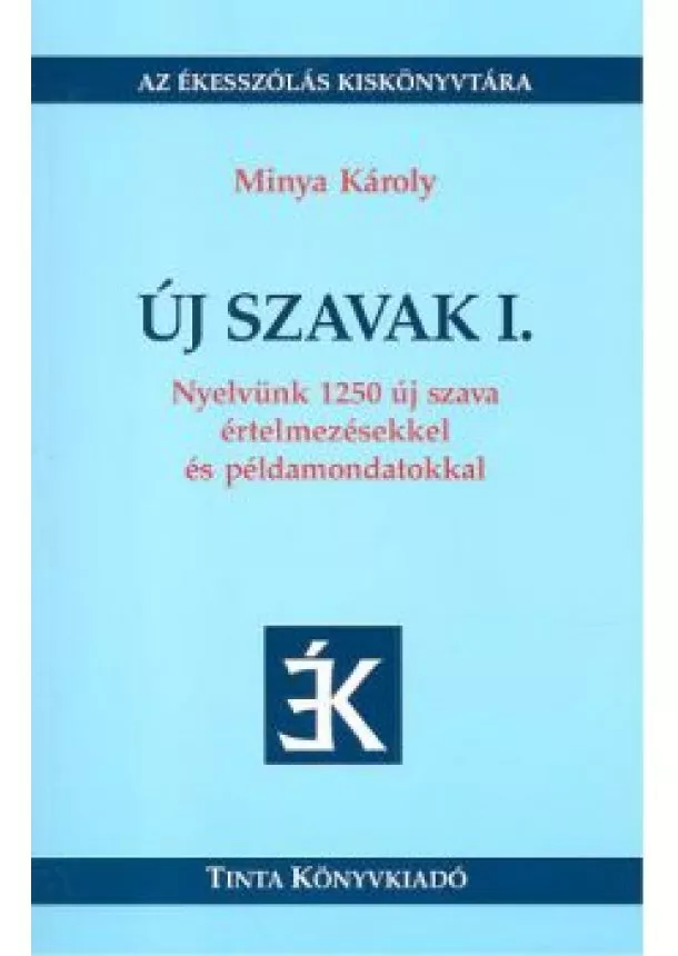 MINYA KÁROLY - ÚJ SZAVAK I.