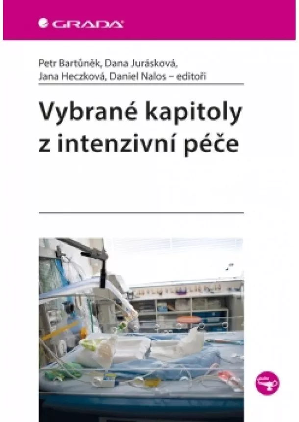 Petr Bartůněk a kolektiv - Vybrané kapitoly z intenzivní péče