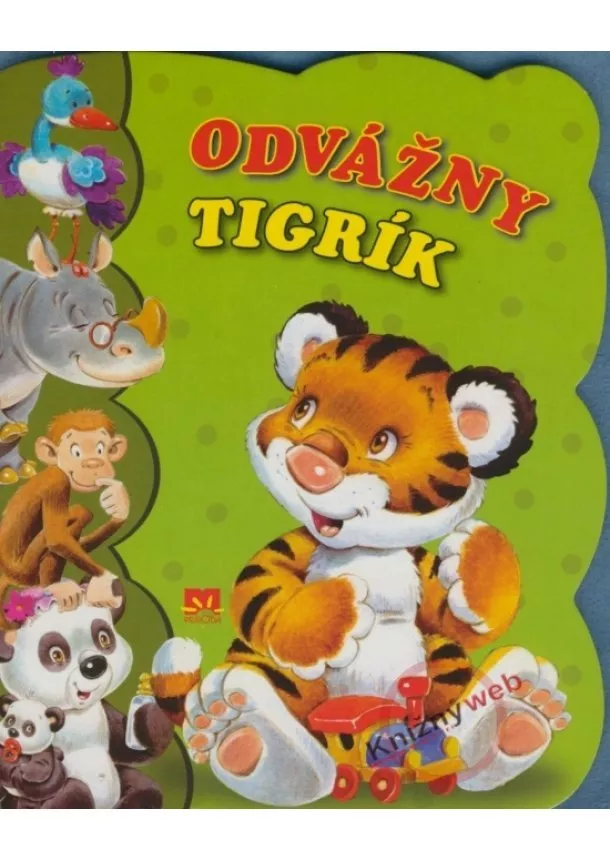 Kolektív - Odvážny tigrík