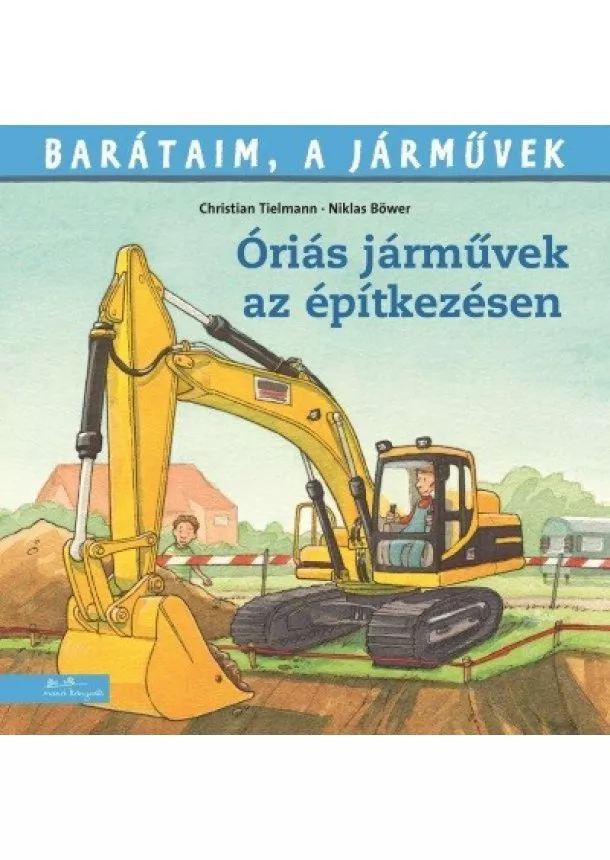 Ralf Butschkow - Óriási járművek az építkezésen - Barátaim, a járművek 12.