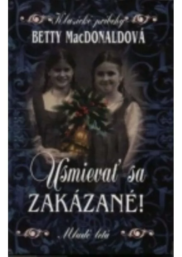 MacDonaldová Betty - Usmievať sa  je zakázané!