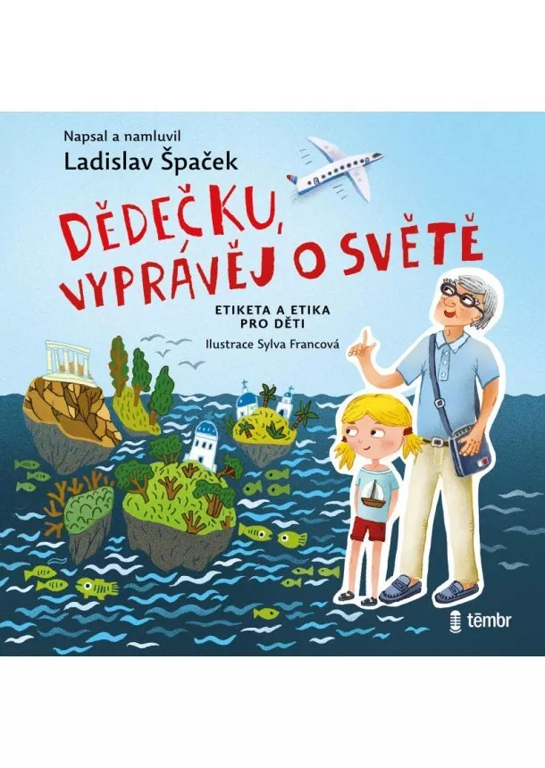 Špaček Ladislav, EUROMEDIA GROUP - Špaček Ladislav:  Dědečku, Vyprávěj O Světě / Audiokniha / Mp3-Cd