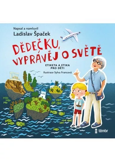 Špaček Ladislav:  Dědečku, Vyprávěj O Světě / Audiokniha / Mp3-Cd