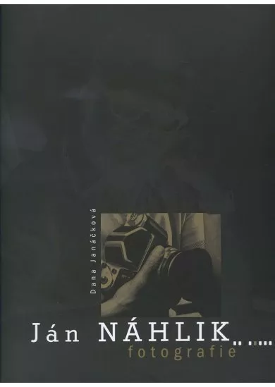 Ján Náhlik - Fotografie