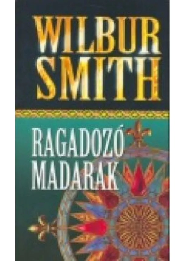 Wilbur Smith - Ragadozó madarak