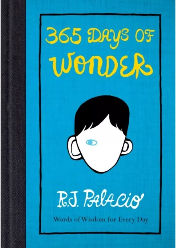 R. J. Palacio - 365 Days of Wonder