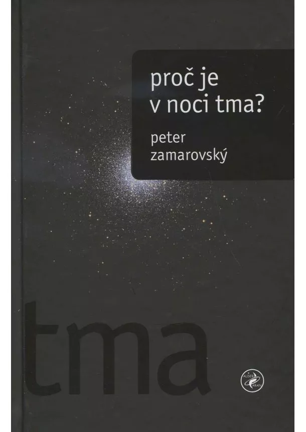 Peter Zamarovský - Proč je v noci tma?