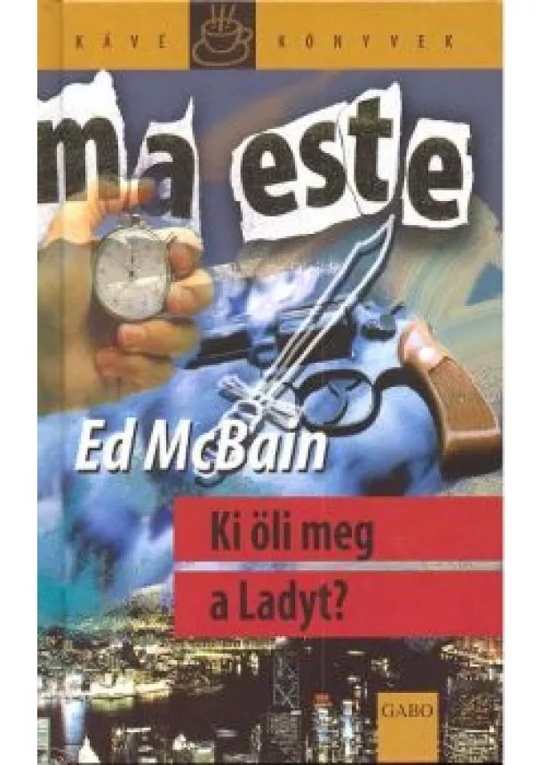 Ed Mcbain - KI ÖLI MEG A LADY-T?