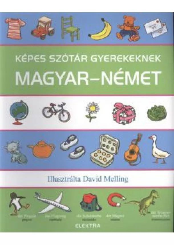 David Melling - KÉPES SZÓTÁR GYEREKEKNEK: MAGYAR-NÉMET