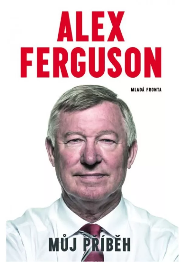 Alex Ferguson - Můj příběh