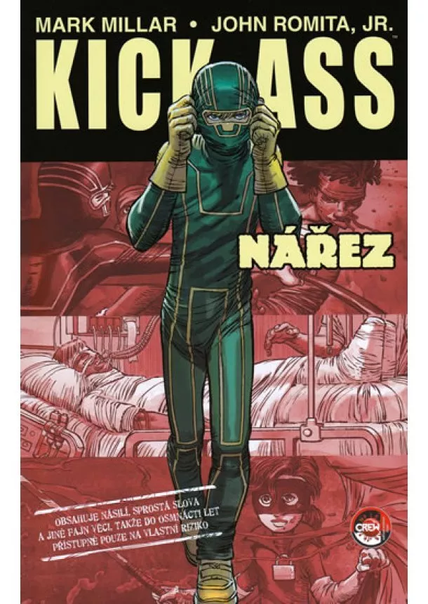 Mark Millar, John Romita Jr. - Kick Ass - Nářez