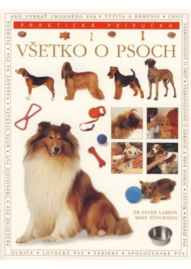 Kolektív - Všetko o psoch - praktická príručka