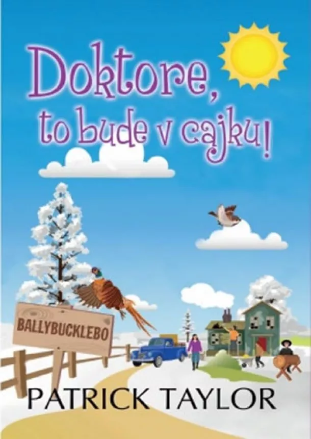 Patrick Taylor - Doktore, to bude v cajku!