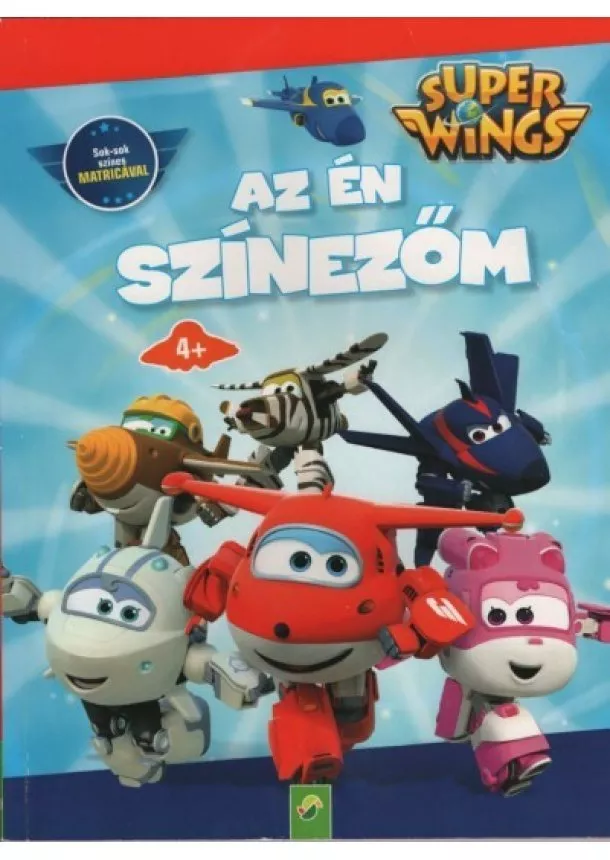 Színező - Super Wings: Az én színezőm - Sok-sok színes matricával