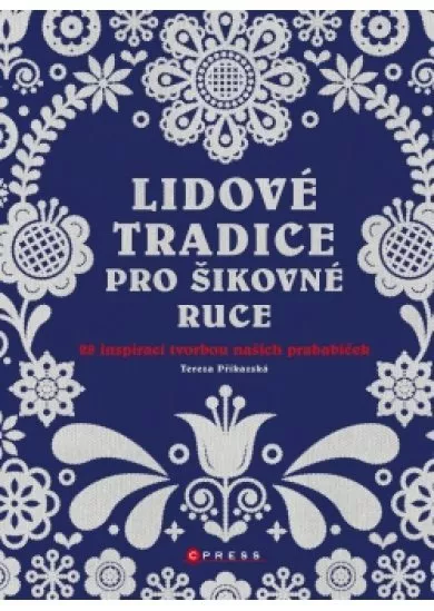 Lidové tradice pro šikovné ruce