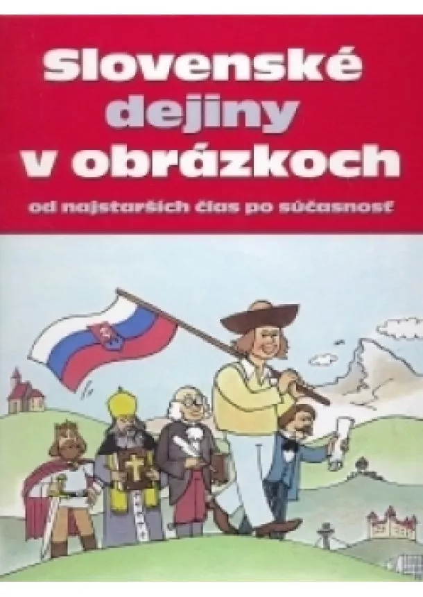 SLOVENSKÉ DEJINY V OBRÁZKOCH