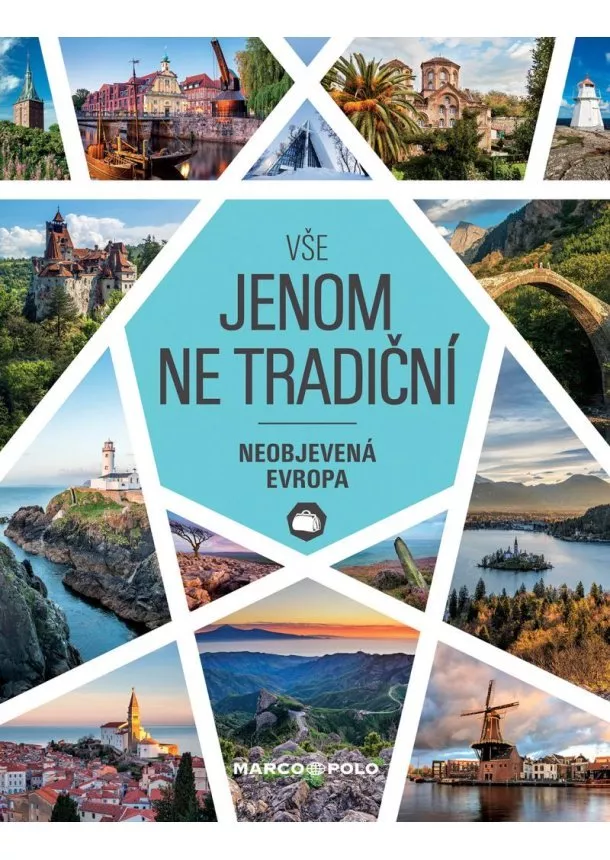 Vše jenom ne tradiční - Neobjevená Evropa