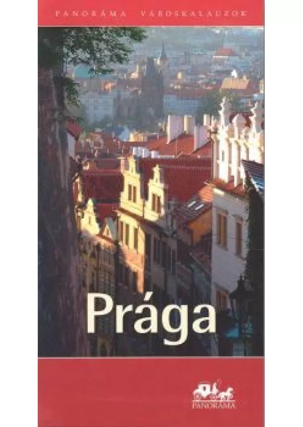 Útikönyv - Prága /Panoráma városkalauzok